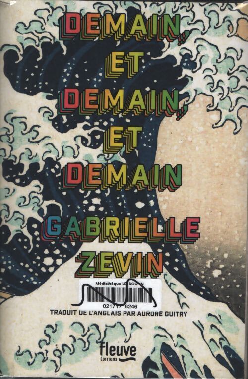 Demain et demain et demain - Gabrielle Zevin - Livre