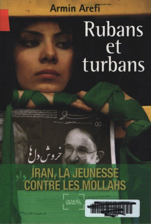 Rubans et turbans : Iran la jeunesse contre les mollahs - Armin Arefi - Livre