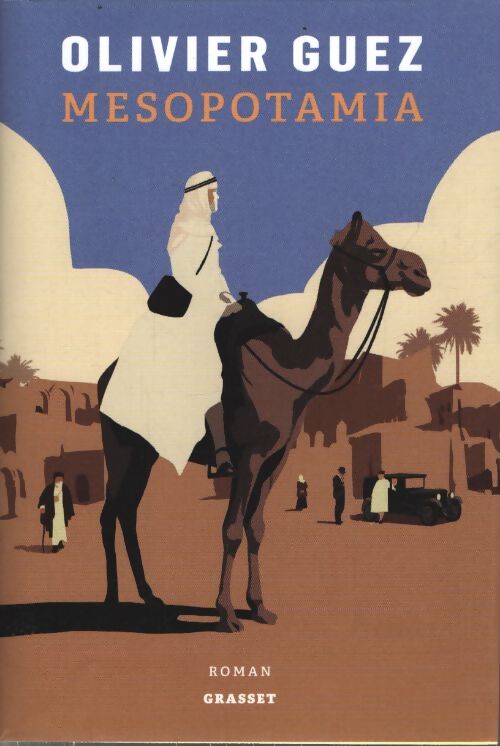 Mesopotamia : Roman - Olivier Guez - Livre