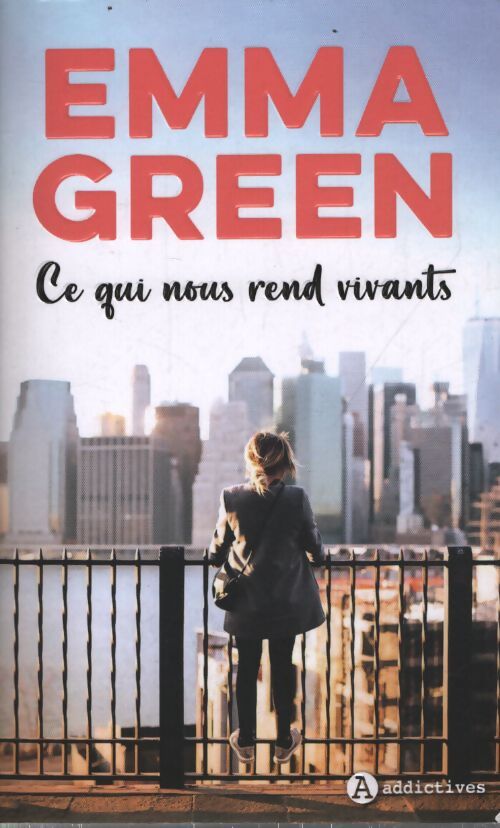 Ce qui nous rend vivants - Emma Green - Livre