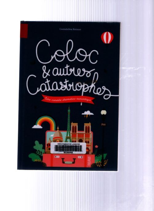 Coloc et autres catastrophes : Une comédie dramatico-romantique - Gwendoline Raisson - Livre