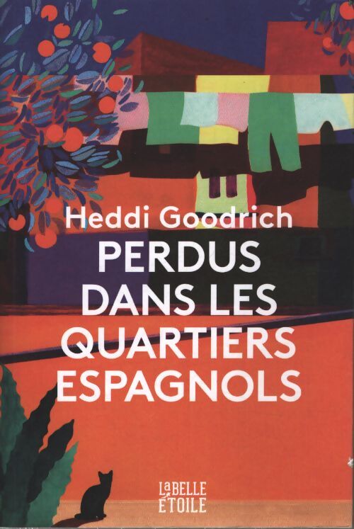 Perdus dans les quartiers espagnols - Heddi Goodrich - Livre