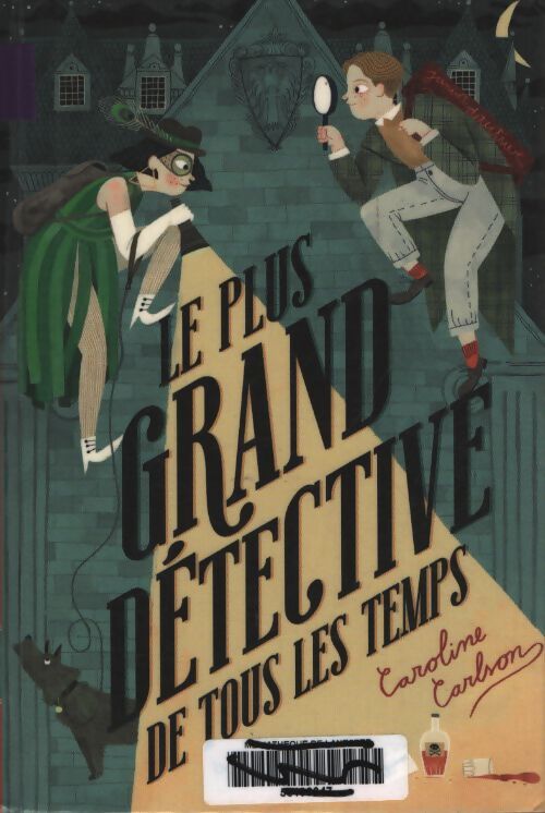 Le plus grand détective de tous les temps - Caroline Carlson - Livre