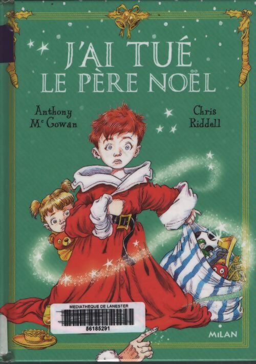J'ai tué le père noël - Anthony Mcgowan - Livre
