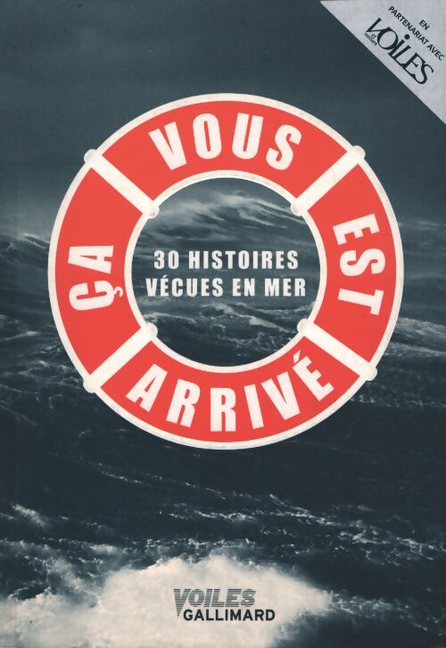 Ça vous est arrivé : 30 histoires vécues en mer - Collectif - Livre