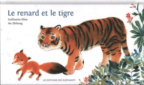Le renard et le tigre - Guillaume Olive - Livre