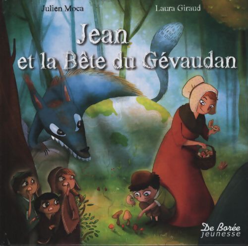 Jean et la bete du gevaudan - L. Giraud J. Moca - Livre