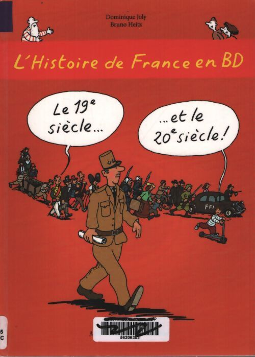 L'histoire de France en bd Tome VI - le 19e siècle ? et le 20e siècle ! - Dominique Joly - Livre