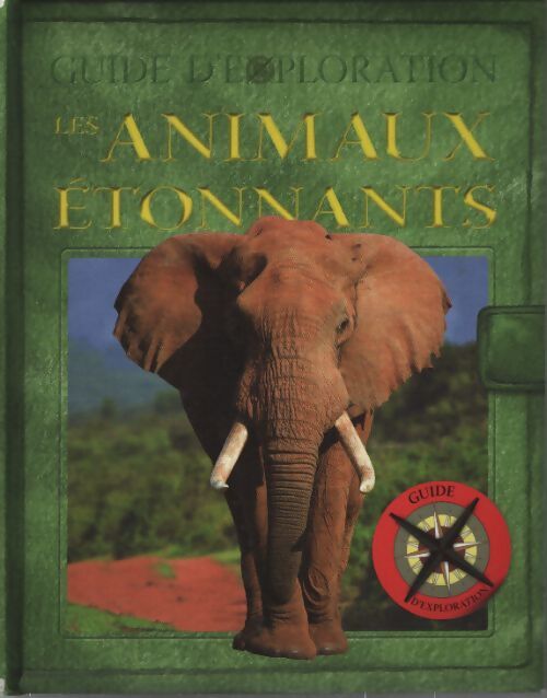 Des animaux étonnants : Guide d'exploration - C. Valente - Livre