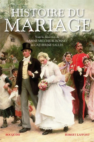 Histoire du mariage - Sabine Melchior-Bonnet - Livre