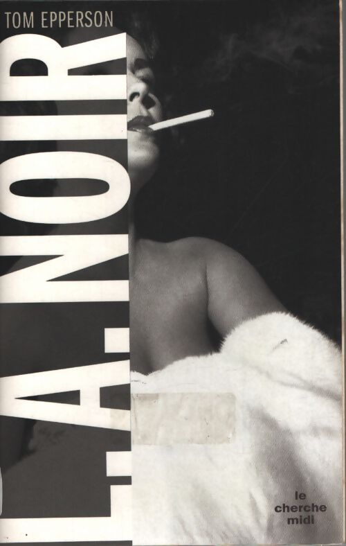 L. A. Noir - Tom Epperson - Livre
