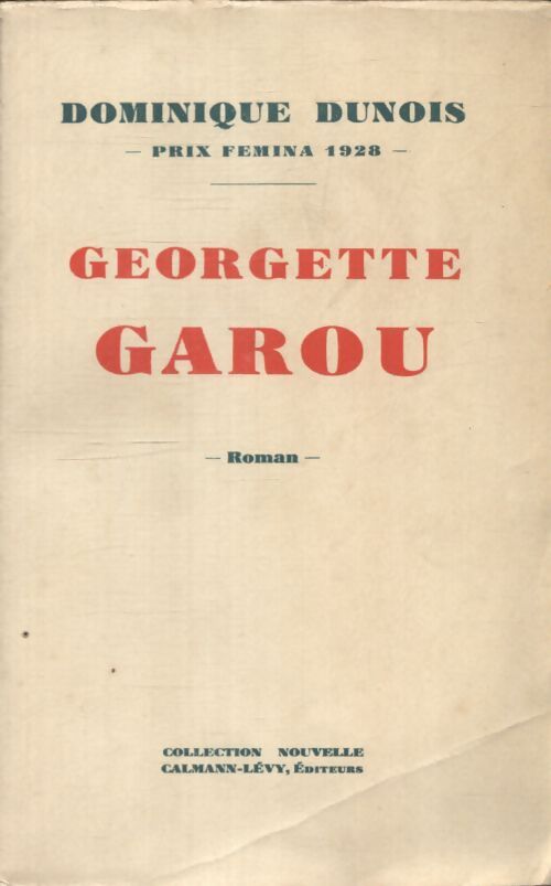 Georgette Garou - Dominique. Dunois - Livre