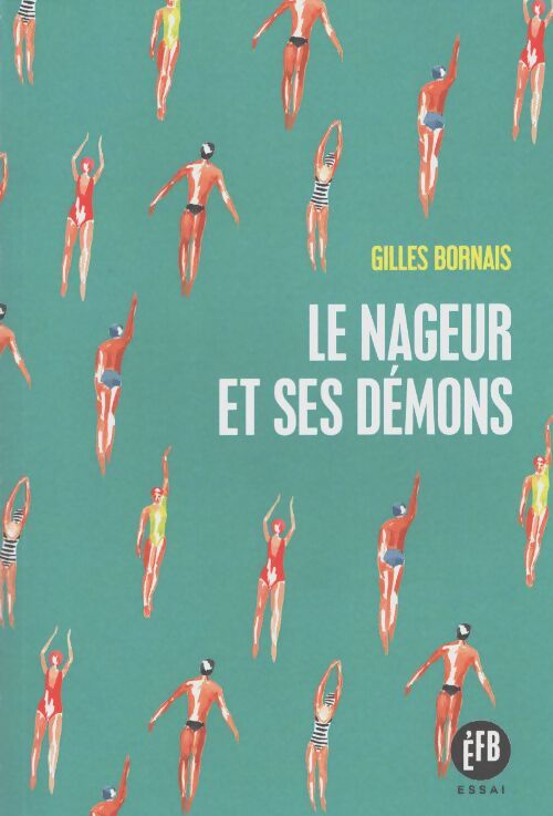 Le nageur et ses démons - Gilles Bornais - Livre