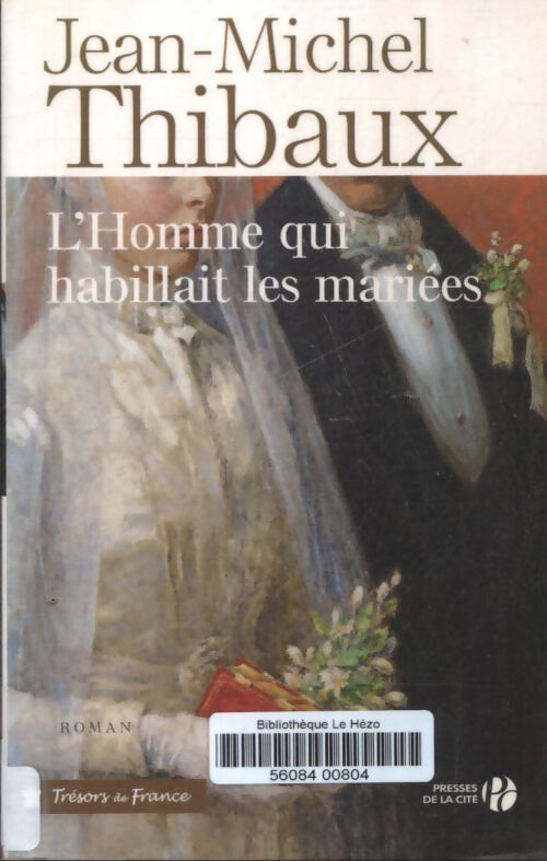 L'homme qui habillait les mariés - Jean-Michel Thibaux - Livre