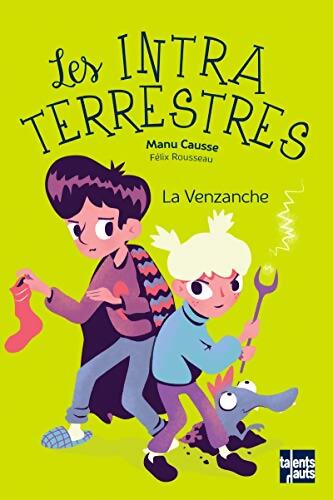 Les intraterrestres : La venzanche - Manu Causse - Livre