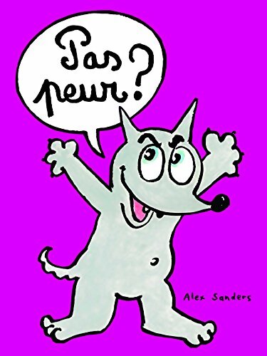 Pas peur ? - Alex Sanders - Livre