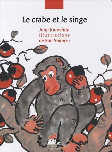 Le crabe et le singe - Junji Kinoshita - Livre