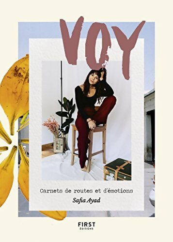 Voy - carnet de routes et d'émotions - Safia Ayad - Livre