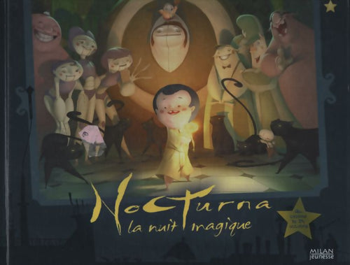 Nocturna : La nuit magique - Philippe Lechermeier - Livre