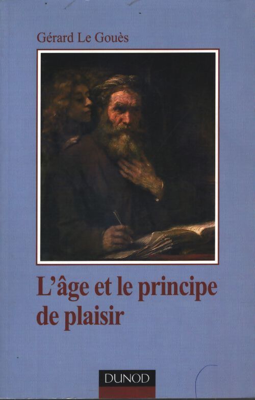 L'âge et le principe de plaisir : Introduction à la clinique tardive - Le Goues - Livre