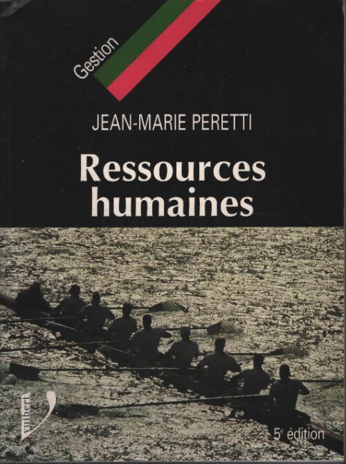 Ressources humaines. 5eme edition - Jean-Marie Peretti - Livre