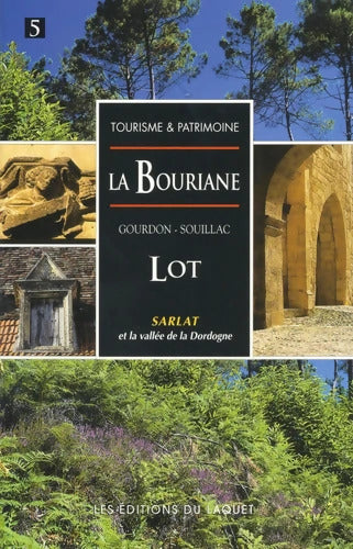 Le Lot : La Bouriane Gourdon-Sarlat - Souillac - C. Chantraine - Livre