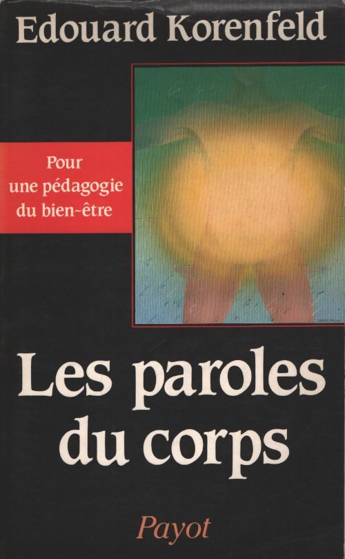 Les paroles du corps - Edouard Korenfeld - Livre