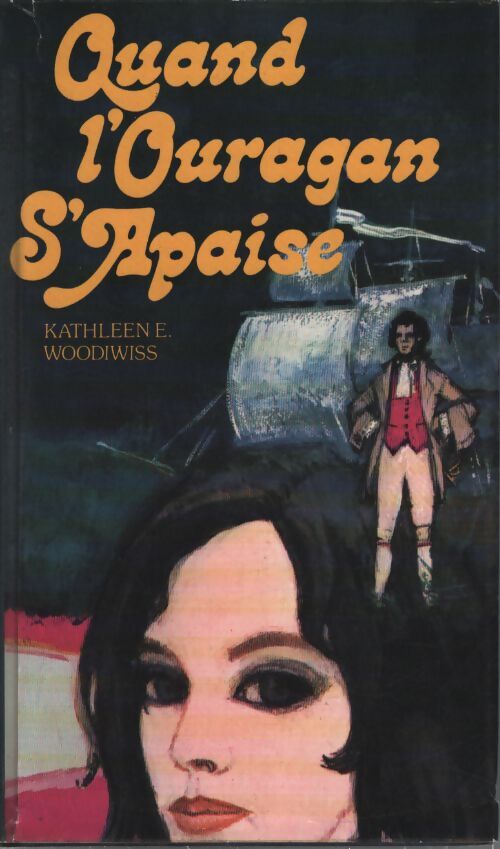 Quand l'ouragan s'apaise - Kathleen E. Woodiwiss - Livre