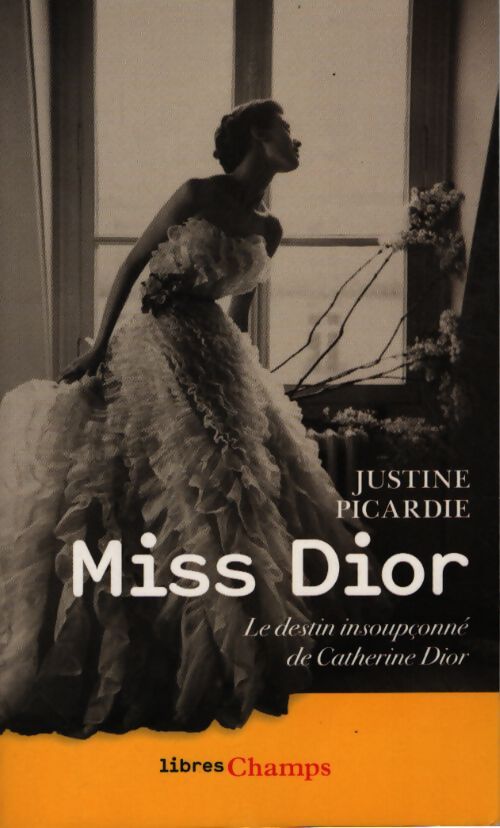 Miss dior : Le destin insoupçonné de catherine dior - Justine Picardie - Livre