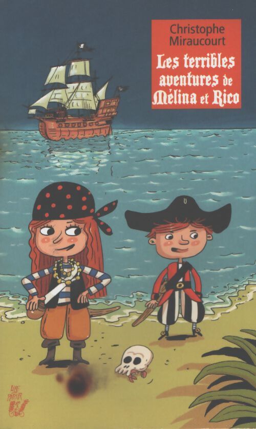 Les terribles aventures de Mélina et Rico - Christophe Miraucourt - Livre