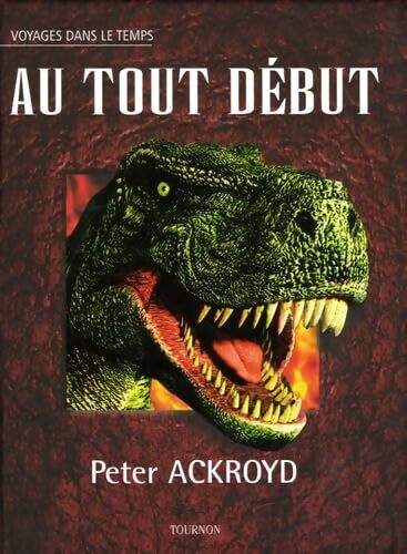 Au tout début - Peter Ackroyd - Livre