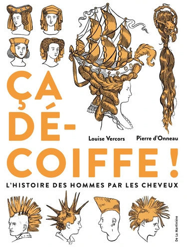 Ça décoiffe ! : L'histoire des Hommes par les cheveux - Louise Vercors - Livre