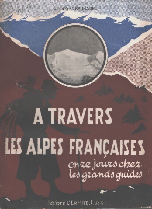 A travers les Alpes françaises - Georges Barbarin - Livre