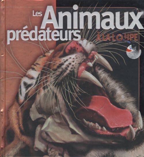 Les animaux prédateurs à la loupe - John Seidensticker - Livre