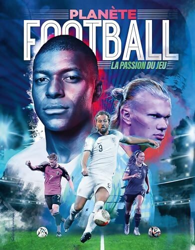Planète football : La passion du jeu - Collectif - Livre