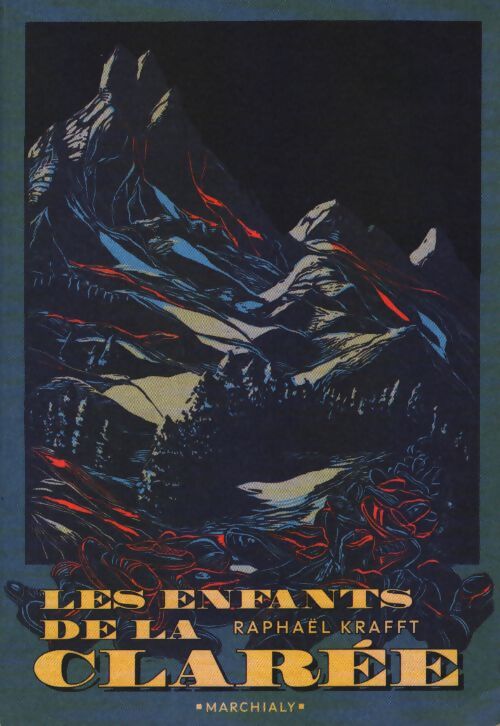 Les enfants de la clarée - Raphaël Krafft - Livre