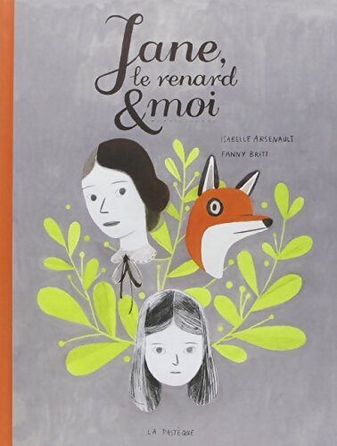 Jane, le renard & moi - Isabelle Arsenault - Livre