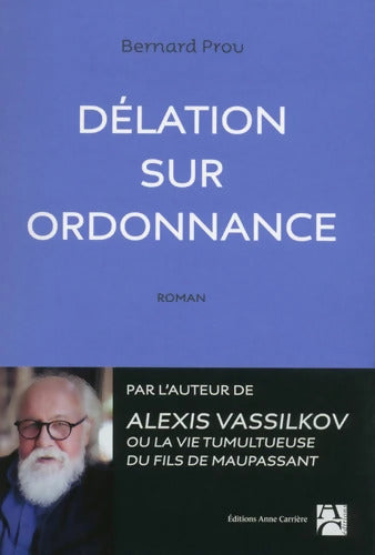 Délation sur ordonnance - Bernard Prou - Livre