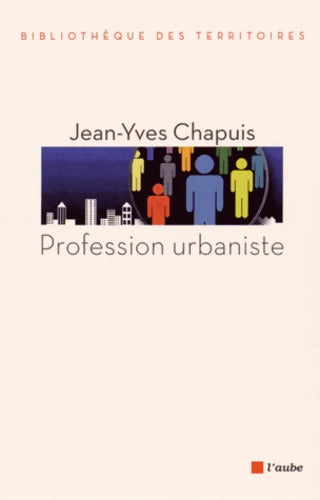 Profession urbaniste - Collectif - Livre