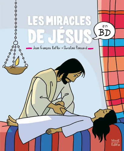 Les miracles de Jésus en BD - Christine Ponsard - Livre