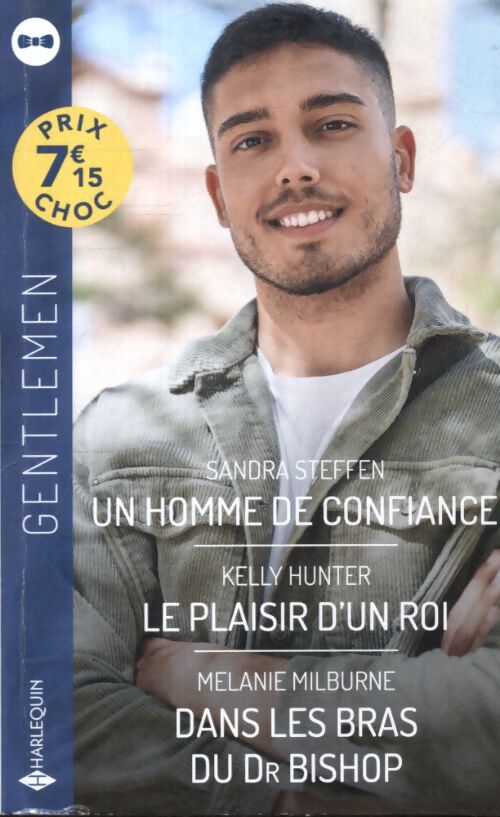 Un homme de confiance - le plaisir d'un roi - dans les bras du dr bishop - Sandra Steffen - Livre