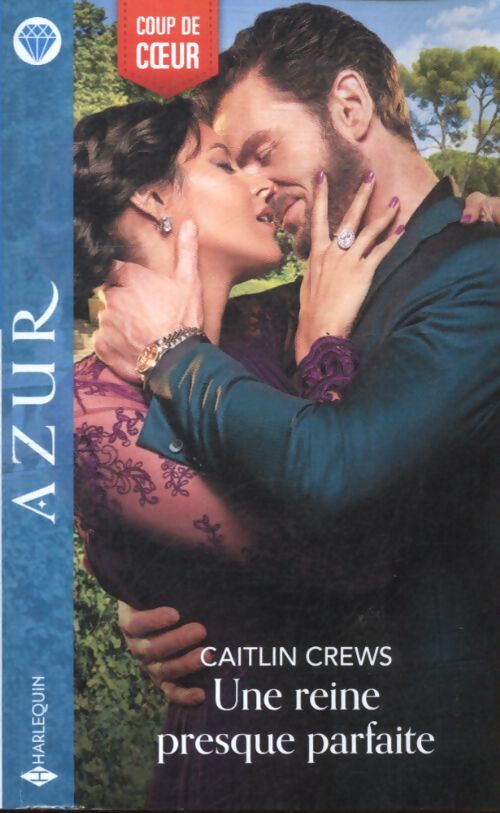 Une reine presque parfaite - Caitlin Crews - Livre