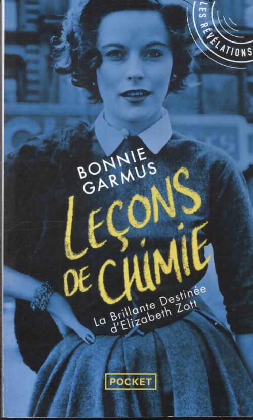 Leçons de chimie : La brillante destinée d'elizabeth zott - Bonnie Garmus - Livre