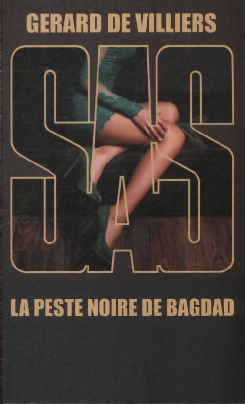 Sas 131 la peste noire de Bagdad - Gérard De Villiers - Livre
