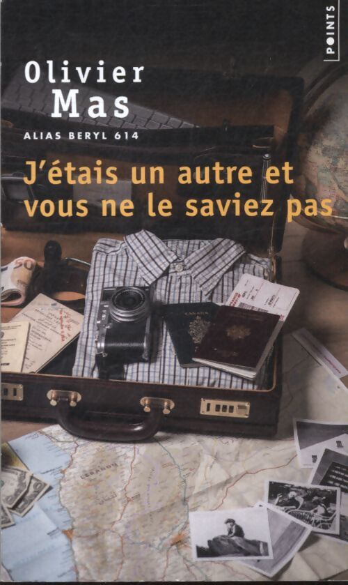 J'étais un autre et vous ne le saviez pas - olivier Mas - Livre