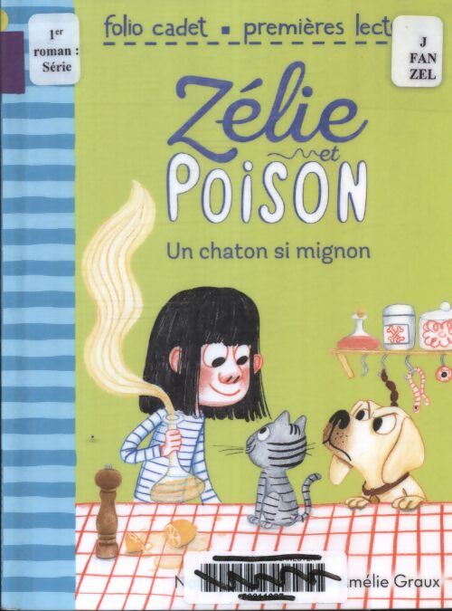 Zélie et poison Tome VIII : Un chaton si mignon - folio cadet premières lectures - de 7 à 9 ans - Nathalie Kuperman - Livre