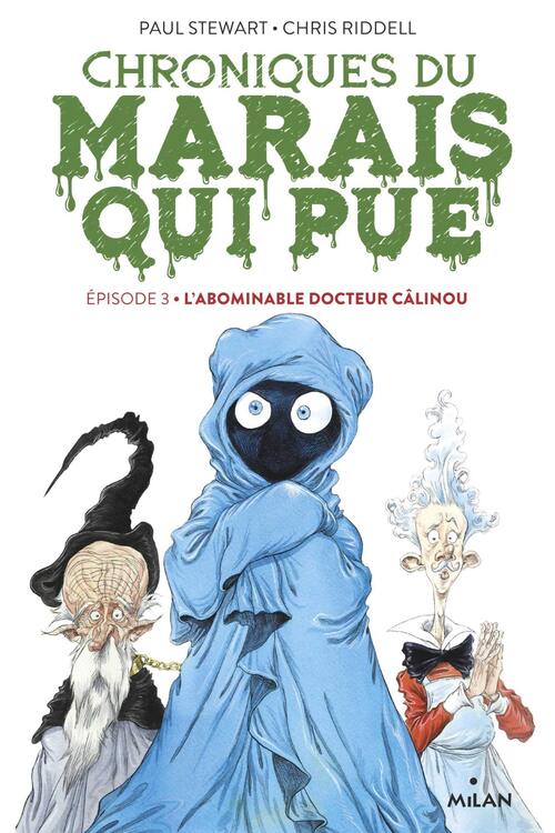Chroniques du marais qui pue Tome III : L'abominable Docteur Câlinou - Paul Stewart - Livre