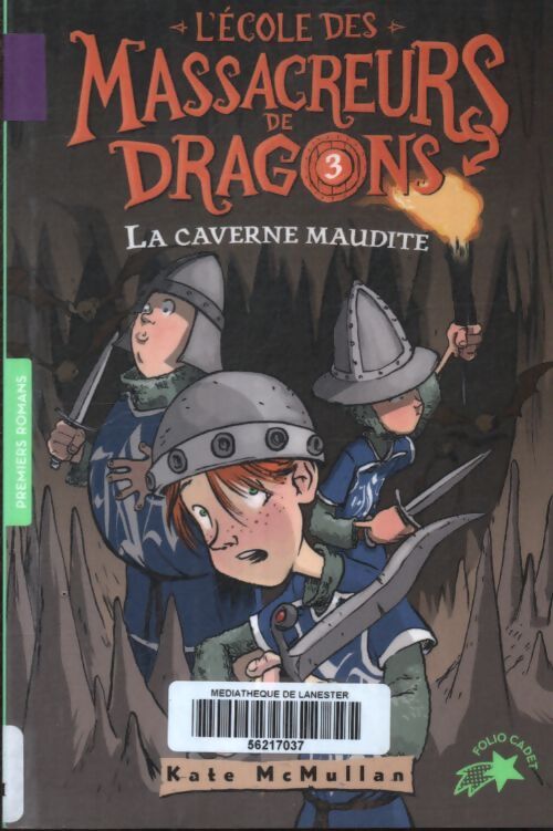 L'école des massacreurs de dragons - 3 la caverne maudite - Kate McMullan - Livre