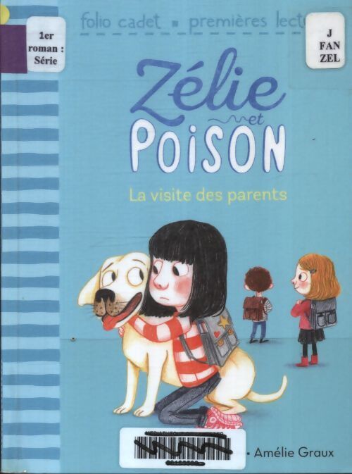 Zélie et poison Tome V : La visite des parents - folio cadet premières lectures - de 6 à 8 ans - Nathalie Kuperman - Livre