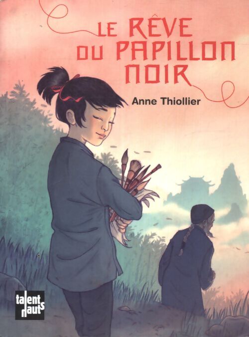 Le rêve du papillon noir - Anne Thiollier - Livre